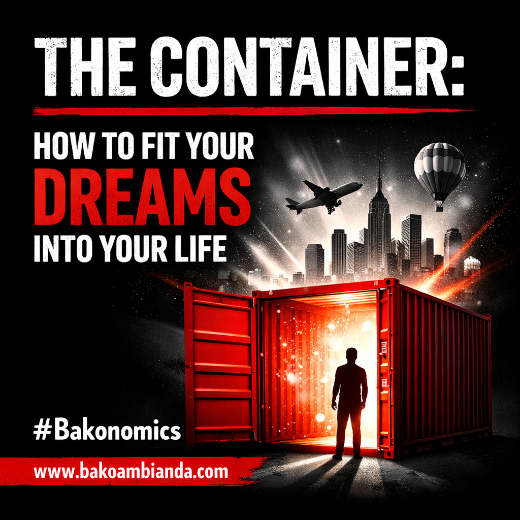 THE CONTAINER: HOW TO FIT YOUR DREAMS INTO YOUR LIFE